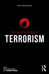 Book cover of The Psychology of Terrorism by Neil Shortland