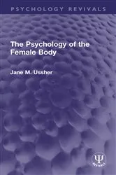 Book cover of The Psychology of the Female Body by Unknown