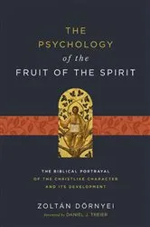 Book cover of The Psychology of the Fruit of the Spirit by Zoltán Dörnyei