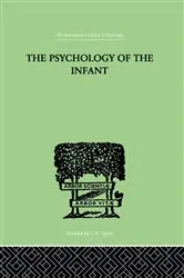 Book cover of The PSYCHOLOGY OF THE INFANT by Siegfried Bernfeld
