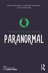 Book cover of The Psychology of the Paranormal by David Groome