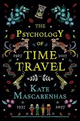 Book cover of The Psychology of Time Travel by Kate Mascarenhas