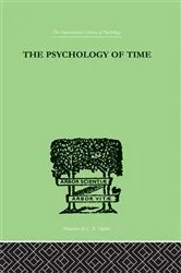 Book cover of The Psychology of Time by Unknown