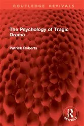 Book cover of The Psychology of Tragic Drama by Patrick Roberts