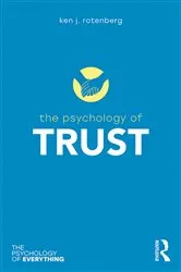 Book cover of The Psychology of Trust by Ken Rotenberg