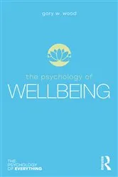 Book cover of The Psychology of Wellbeing by Gary Wood