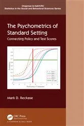 Book cover of The Psychometrics of Standard Setting by Mark D. Reckase