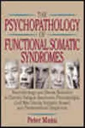 Book cover of The Psychopathology of Functional Somatic Syndromes by Peter Manu