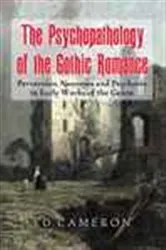 Book cover of The Psychopathology of the Gothic Romance by Ed Cameron