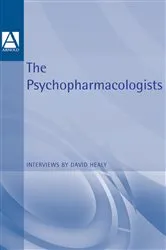 Book cover of The Psychopharmacologists by David Healy