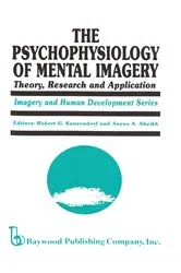 Book cover of The Psychophysiology of Mental Imagery by Robert G. Kunzendorf