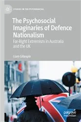 Book cover of The Psychosocial Imaginaries of Defence Nationalism by Liam Gillespie