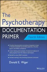 Book cover of The Psychotherapy Documentation Primer (4th ed.) by Donald E. Wiger