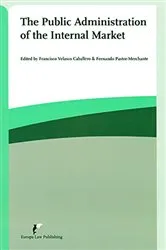 Book cover of The Public Administration of the Internal Market by Francisco Velasco Caballero