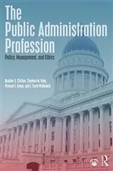 Book cover of The Public Administration Profession by Bradley S. Chilton