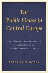 Book cover of The Public House in Central Europe by Peter  Paul Dobek
