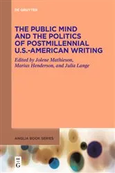 Book cover of The Public Mind and the Politics of Postmillennial U.S.-American Writing by Jolene Mathieson