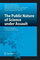 Book cover of The Public Nature of Science under Assault by Helga Nowotny