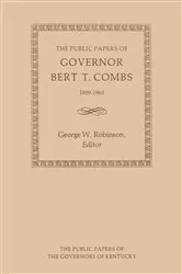 Book cover of The Public Papers of Governor Bert T. Combs by Bert T. Combs