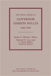 Book cover of The Public Papers of Governor Simeon Willis, 1943-1947 by Simeon Willis