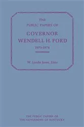 Book cover of The Public Papers of Governor Wendell H. Ford, 1971-1974 by Wendell H. Ford