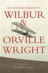 Book cover of The Published Writings of Wilbur and Orville Wright by Peter L. Jakab