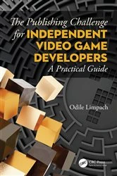 Book cover of The Publishing Challenge for Independent Video Game Developers by Odile Limpach