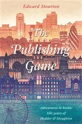 Book cover of The Publishing Game by Edward Stourton