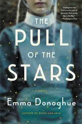 Book cover of The Pull of the Stars by Emma Donoghue