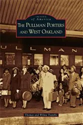 Book cover of The Pullman Porters and West Oakland by Thomas Tramble