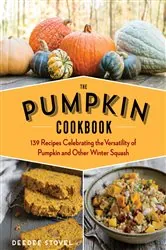 Book cover of The Pumpkin Cookbook, 2nd Edition by DeeDee Stovel