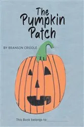 Book cover of The Pumpkin Patch by Branson Criddle