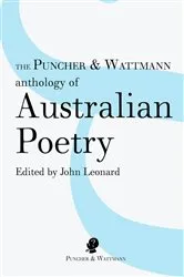 Book cover of The Puncher and Wattmann Anthology of Australian Poetry by John Leornard