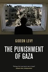 Book cover of The Punishment of Gaza by Gideon Levy
