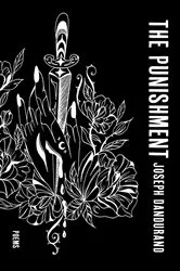 Book cover of The Punishment by Joseph Dandurand