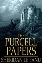 Book cover of The Purcell Papers by Sheridan Le Fanu
