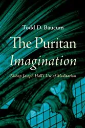 Book cover of The Puritan Imagination by Todd D. Baucum
