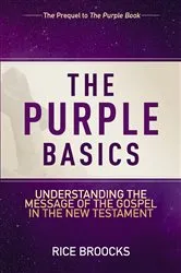 Book cover of The Purple Basics by Rice Broocks