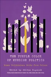 Book cover of The Purple Color of Kurdish Politics by Gültan Kışanak