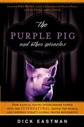 Book cover of The Purple Pig and Other Miracles by Dick Eastman