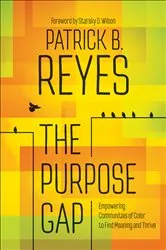 Book cover of The Purpose Gap by Patrick B. Reyes