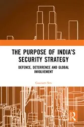 Book cover of The Purpose of India’s Security Strategy by Gautam Sen