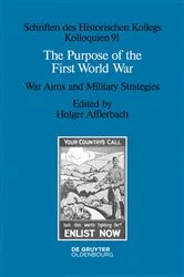 Book cover of The Purpose of the First World War by Holger Afflerbach