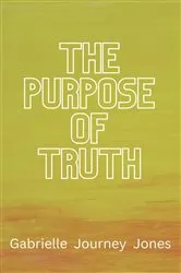Book cover of The Purpose of Truth by Unknown
