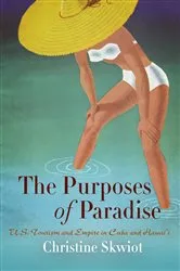 Book cover of The Purposes of Paradise by Christine Skwiot