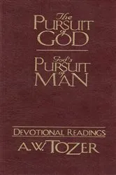 Book cover of The Pursuit of God / God's Pursuit of Man Devotional by A W Tozer
