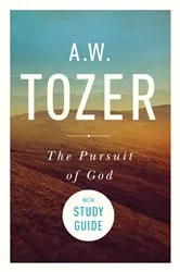 Book cover of The Pursuit of God with Study Guide by A W Tozer
