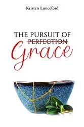Book cover of The Pursuit of Grace by Kristen Lunceford