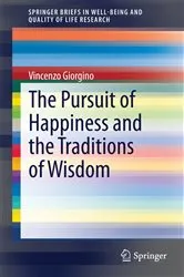 Book cover of The Pursuit of Happiness and the Traditions of Wisdom by Unknown