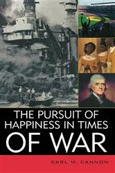 Book cover of The Pursuit of Happiness in Times of War by Carl M. Cannon